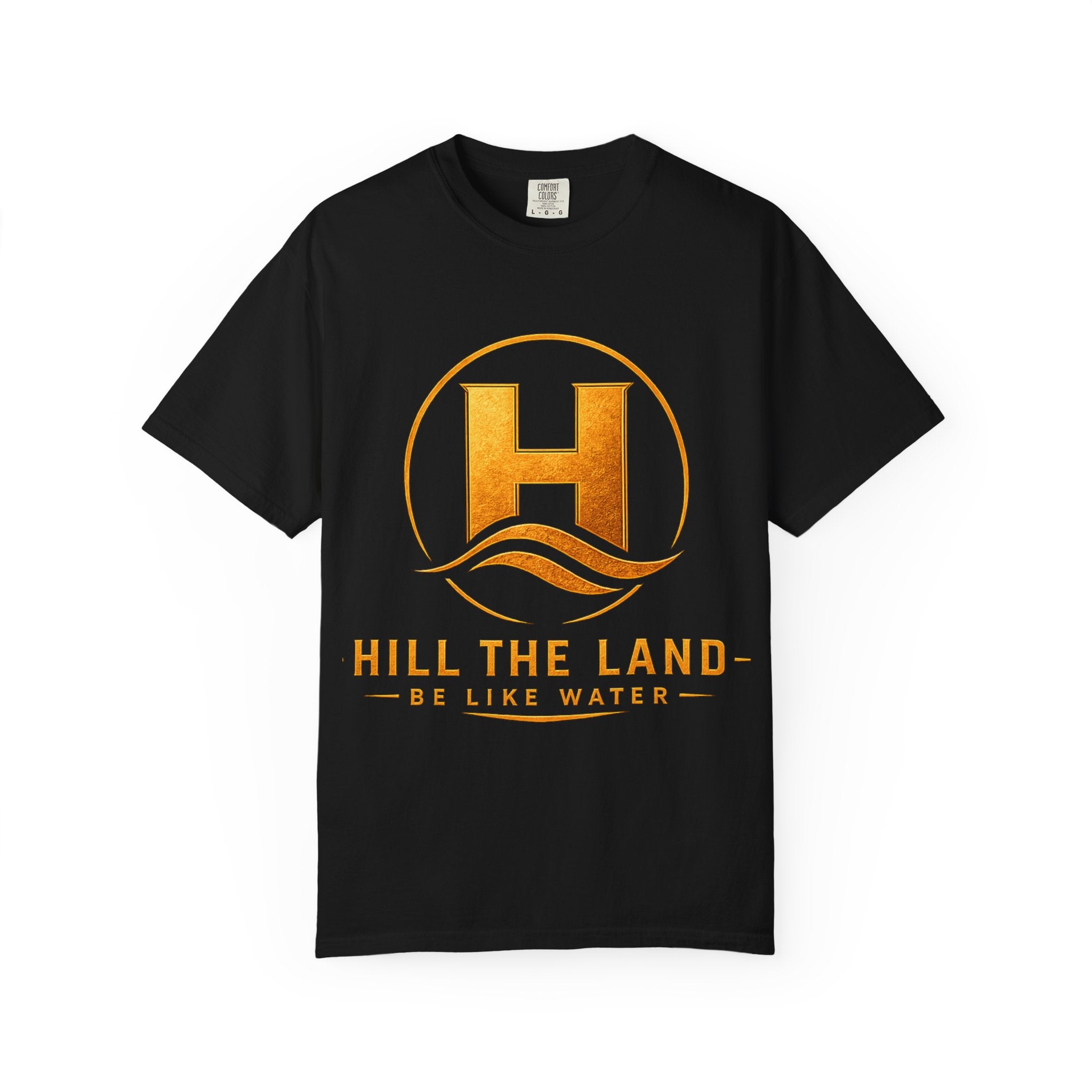 Hill The Land Logo T-Shirt — Be Like Water Graphic Tee