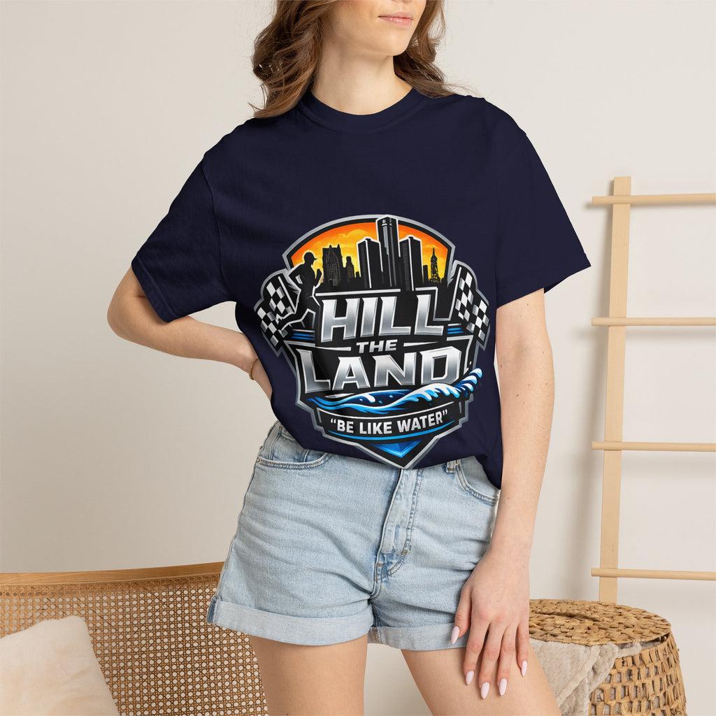 Running T-Shirt — “Hill the Land” Motivational Runner Tee (Be Like Water)