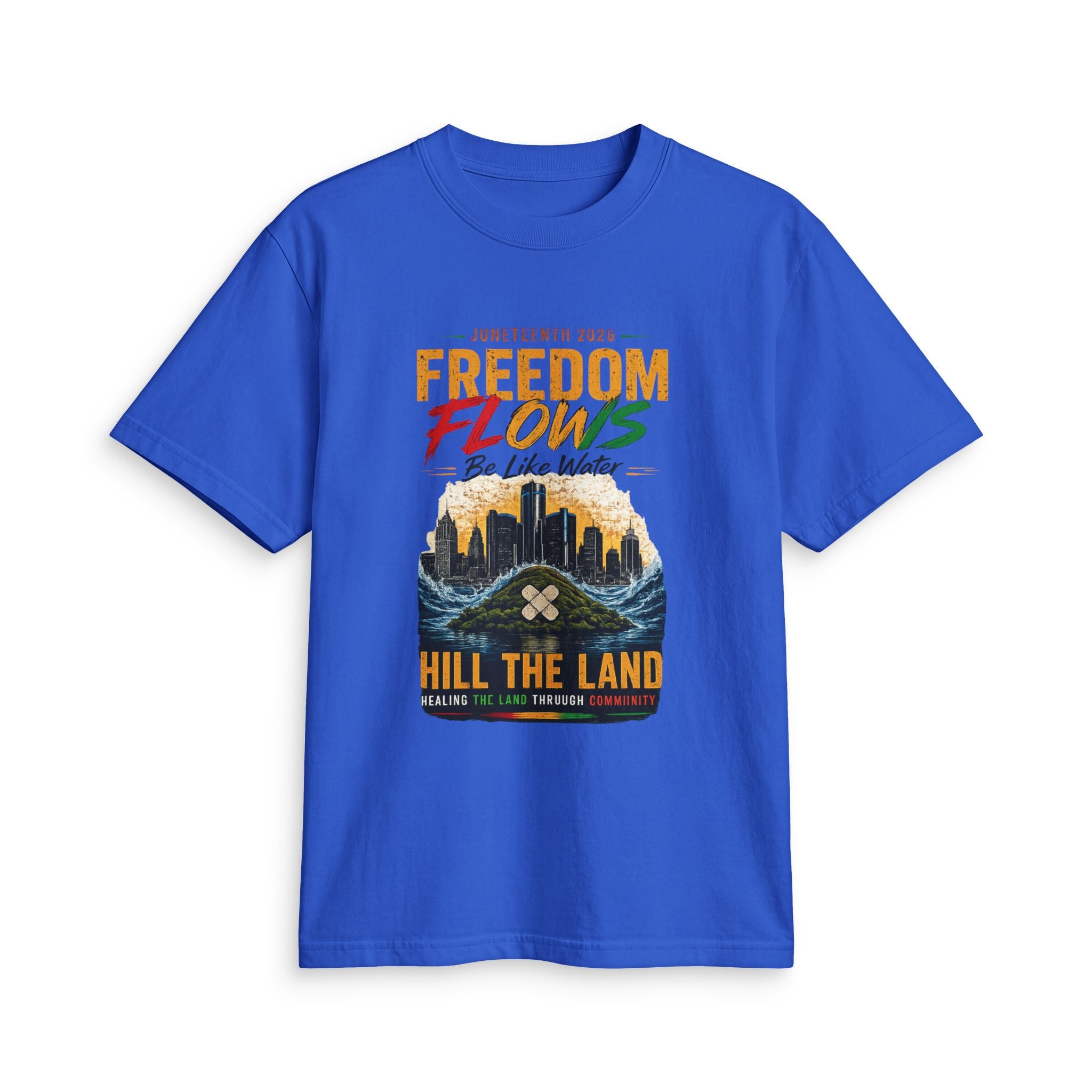 Freedom Flows Juneteenth T-Shirt — "Be Like Water" Detroit Hill The Land