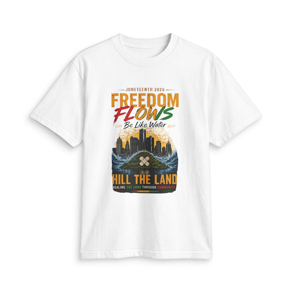 Freedom Flows Juneteenth T-Shirt — "Be Like Water" Detroit Hill The Land