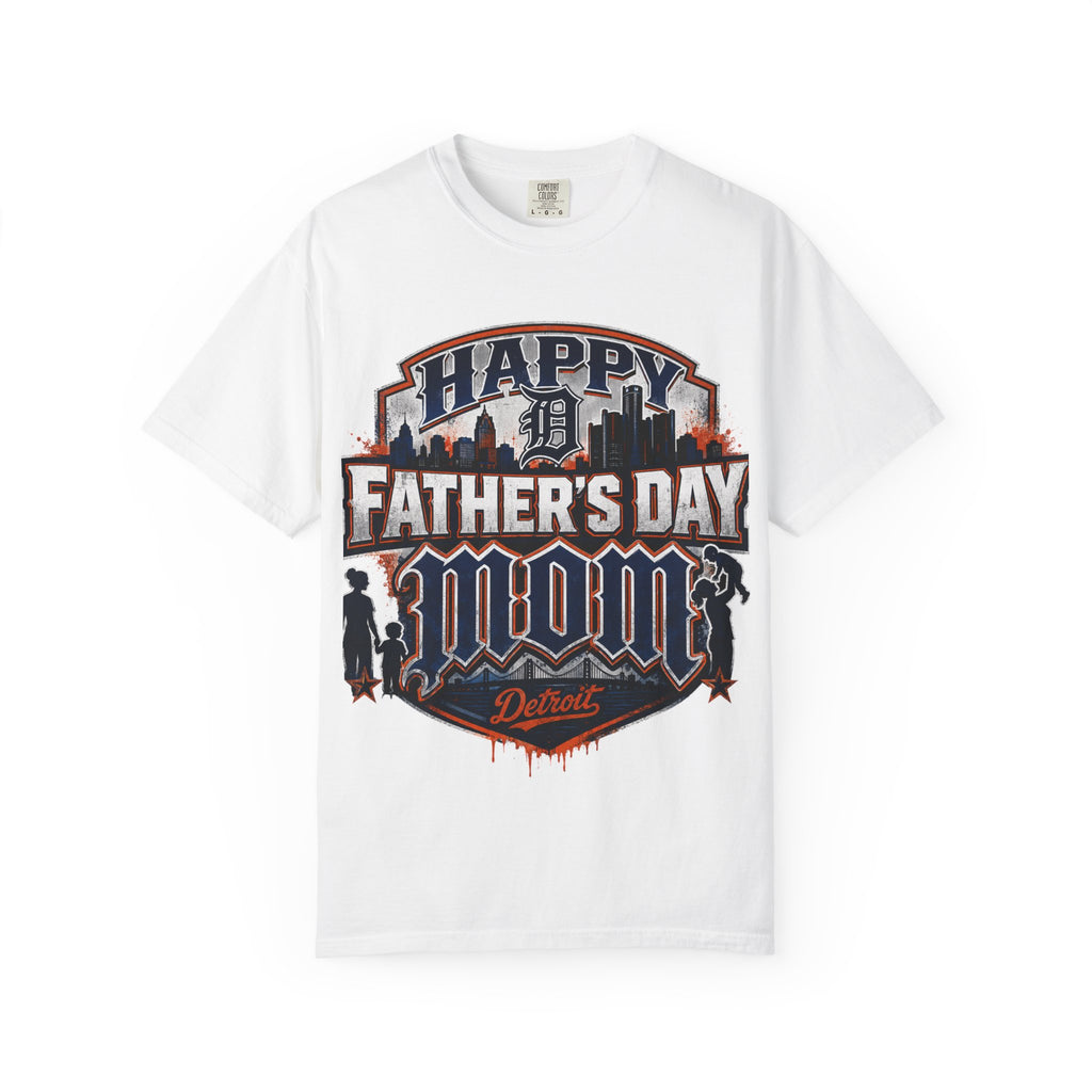 Father's Day Mom T-Shirt — "Happy Father's Day Mom, You Did Both Jobs" Graphic Tee