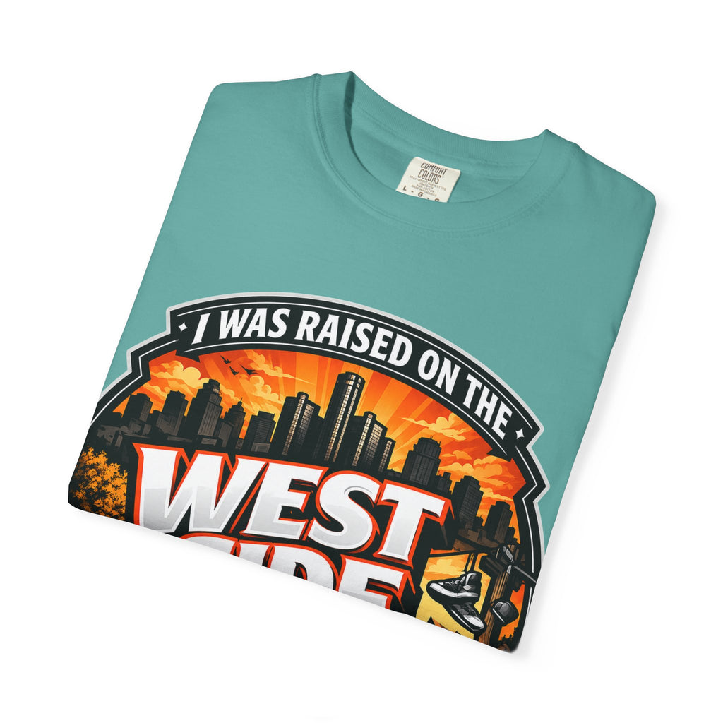 West Side of Detroit T-Shirt — I Was Raised On The West Side Graphic Tee